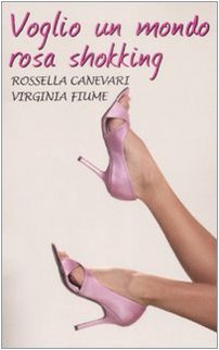 Voglio un mondo rosa shokking book