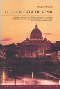 Le curiosità di Roma (Tradizioni italiane) Books