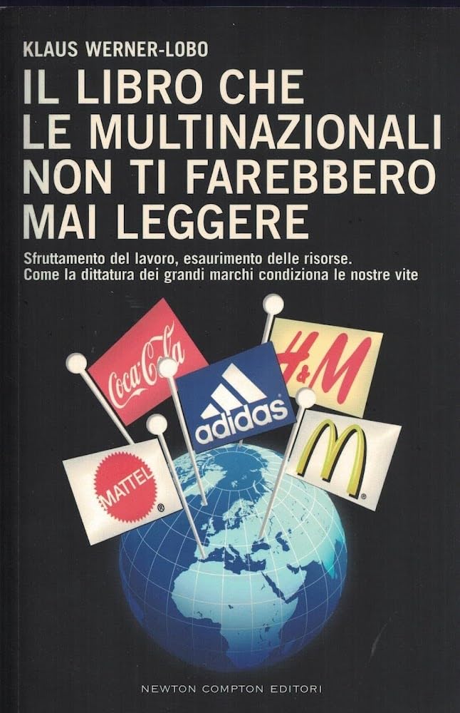 Il libro che le multinazionali non ti farebbero mai leggere (Controcorrente) Books