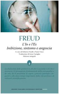 L'Io e l'Es. Inibizione, sintomo e angoscia. Ediz. integrale (Grandi tascabili economici) Psychology
