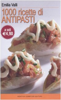 Mille ricette di antipasti Leisure, Home & Garden