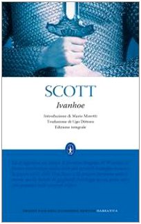 Ivanhoe. Ediz. integrale (Grandi tascabili economici) Classics