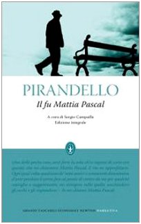 Il fu Mattia Pascal. Ediz. integrale (Grandi tascabili economici) Classics