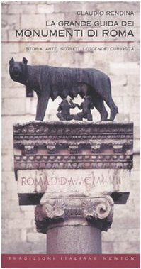 La grande guida dei monumenti di Roma. Storia, arte, segreti, leggende, curiosità (Tradizioni italiane) Leisure, Home & Garden