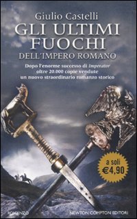 Gli ultimi fuochi dell'impero romano Historical Fiction