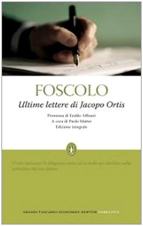 Le ultime lettere di Jacopo Ortis. Ediz. integrale book
