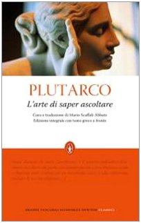 L'arte di saper ascoltare. Testo greco a fronte. Ediz. integrale book