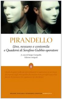 Uno, nessuno e centomila-Quaderni di Serafino Gubbio operatore. Ediz. integrale (Grandi tascabili economici) Contemporary literature