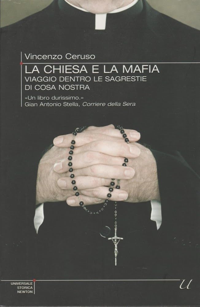 La Chiesa e la mafia. Viaggio dentro le sagrestie di cosa nostra Social Sciences