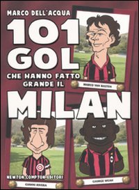 101 gol che hanno fatto grande il Milan Leisure & Fun