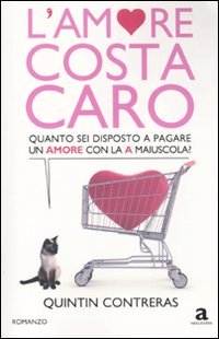 L'amore costa caro. Quanto sei disposto a pagare un amore con la A maiuscola? (Anagramma) Contemporary literature