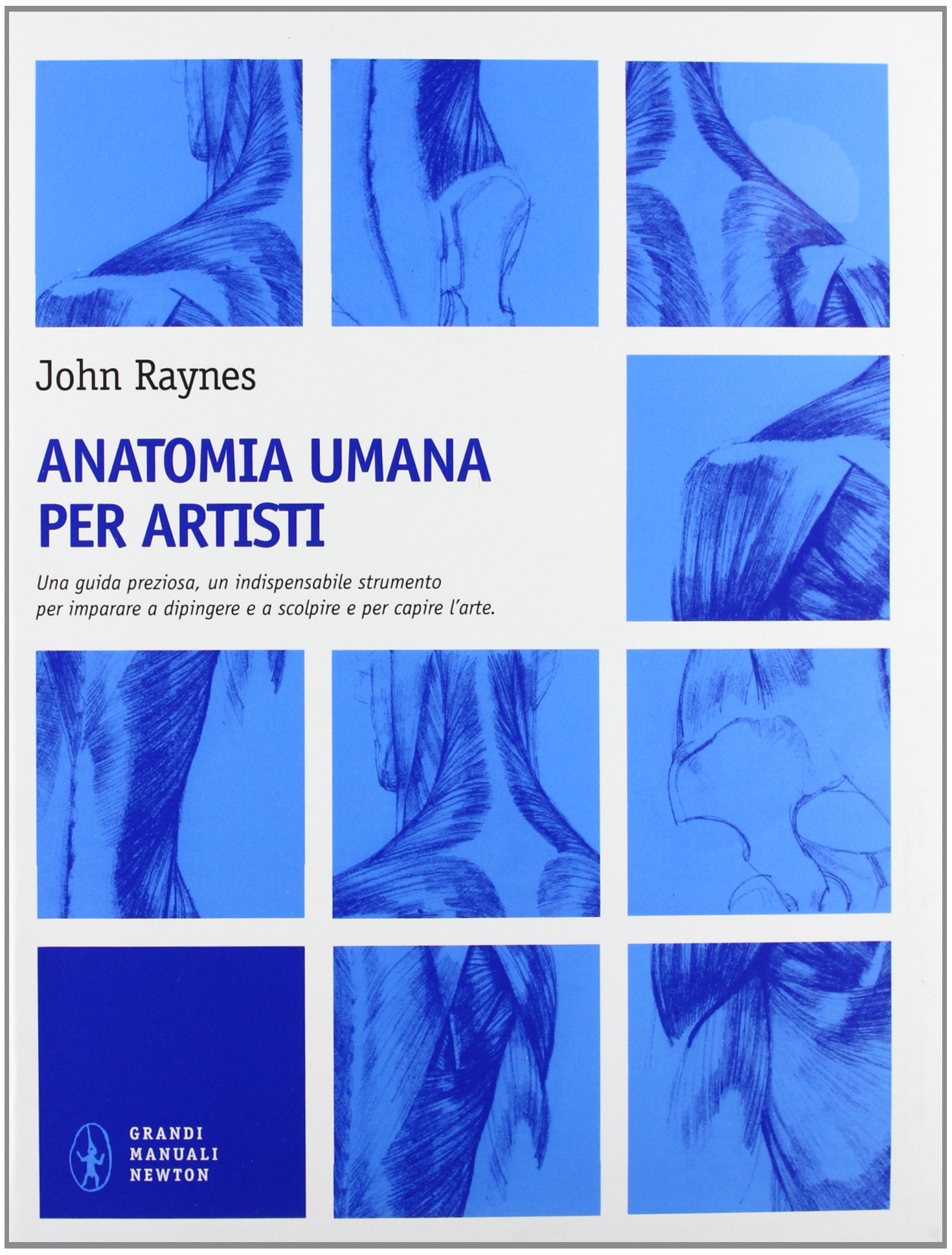 Anatomia umana per artisti (Grandi manuali Newton) Film, Art & Culture
