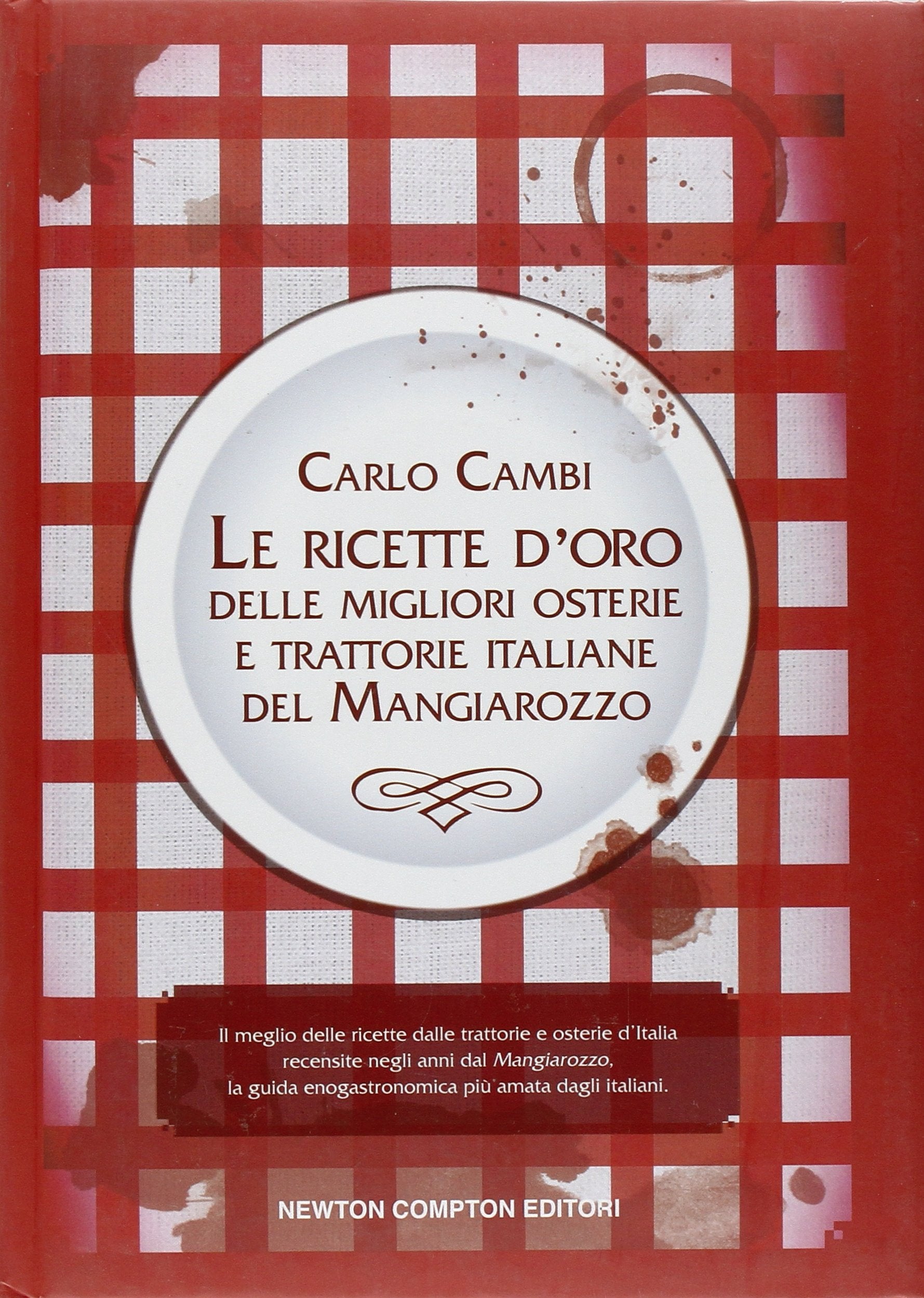 Le ricette d'oro delle migliori osterie e trattorie italiane del Mangiarozzo Cooking & Enjoying