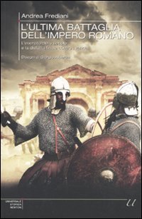 L'ultima battaglia dell'impero romano. L'esercito del V secolo e la disfatta finale contro i Vandali Politics & History