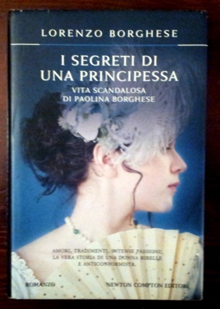 I segreti di una principessa. La vita scandalosa di Paolina Borghese Fiction