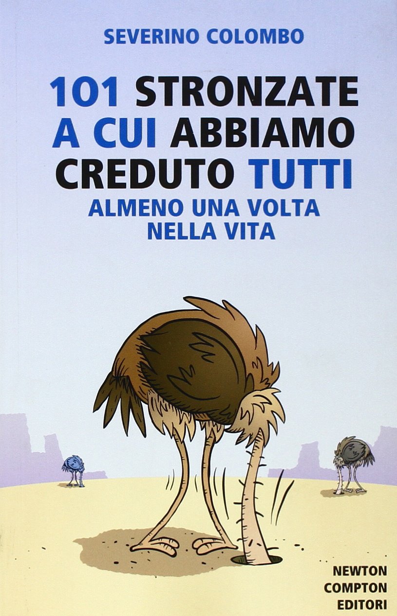 101 stronzate a cui abbiamo creduto tutti almeno una volta nella vita Books