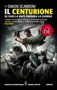 Il centurione. Se vuoi la pace, prepara la guerra Historical Fiction
