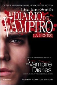 La genesi. Il diario del vampiro (Nuova narrativa Newton) Horror & Mystery