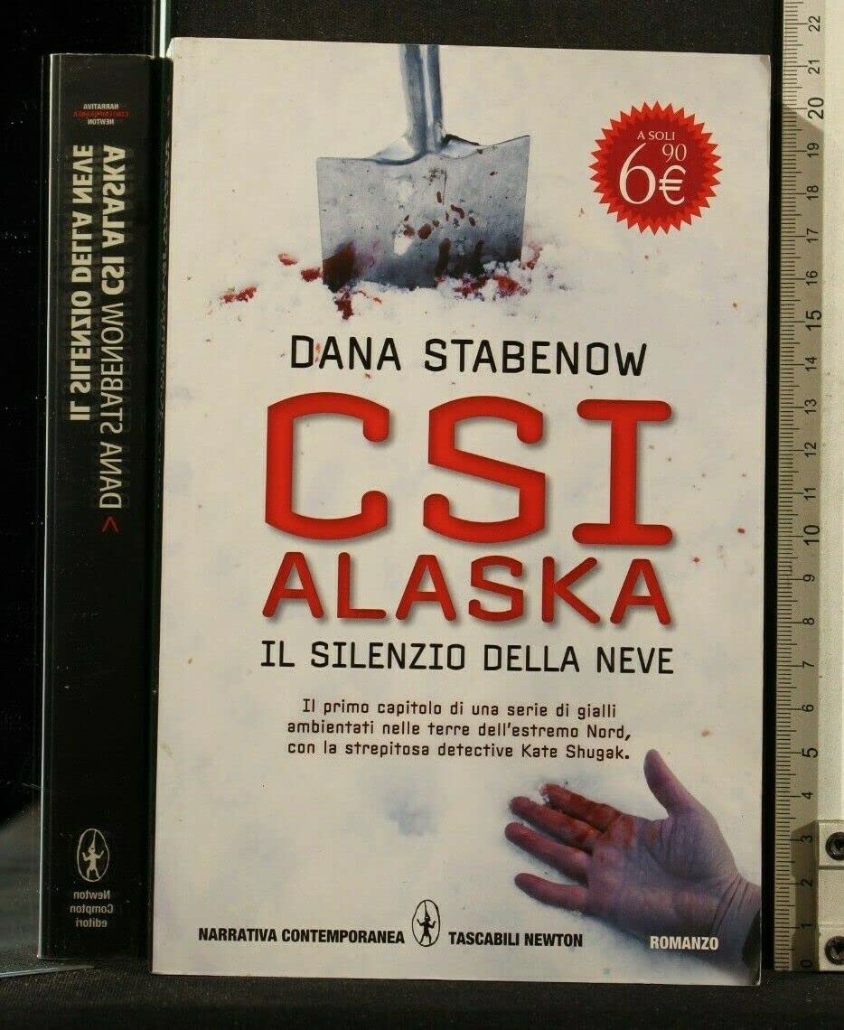 CSI Alaska. Il silenzio della neve (Grandi tascabili contemporanei) Contemporary literature