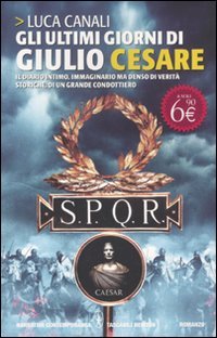 Gli ultimi giorni di Giulio Cesare (Grandi tascabili contemporanei) Memories