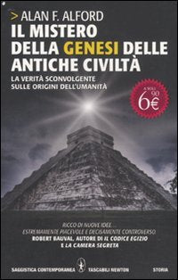 Il mistero della genesi delle antiche civiltà. La verità sconvolgente sulle origini dell'umanità book