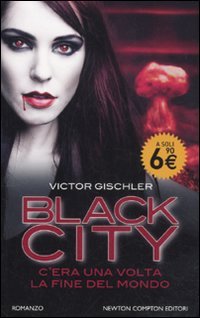 Black city. C'era una volta la fine del mondo Horror & Mystery
