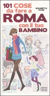 101 cose da fare a Roma con il tuo bambino Leisure, Home & Garden