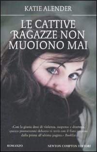 Le cattive ragazze non muoiono mai (Nuova narrativa Newton) Horror & Mystery