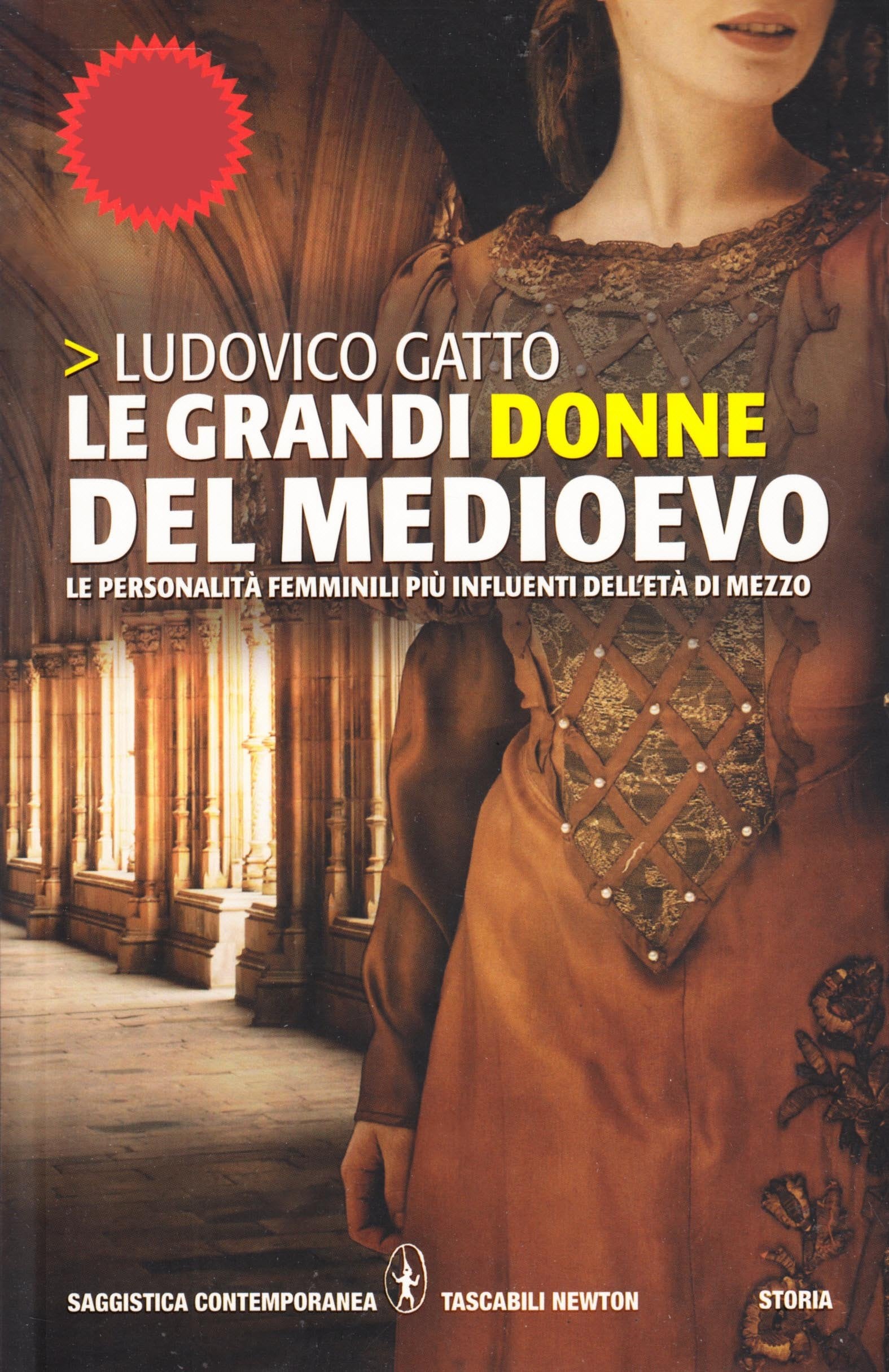 Le grandi donne del Medioevo. Le personalità femminili più influenti dell'età di mezzo Books