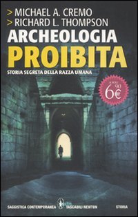 Archeologia proibita. Storia segreta della razza umana Natural Sciences