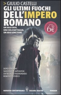 Gli ultimi fuochi dell'impero romano Historical Fiction