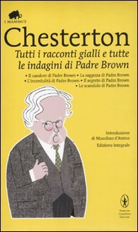 Tutti i racconti gialli e tutte le indagini di Padre Brown. Ediz. integrale book
