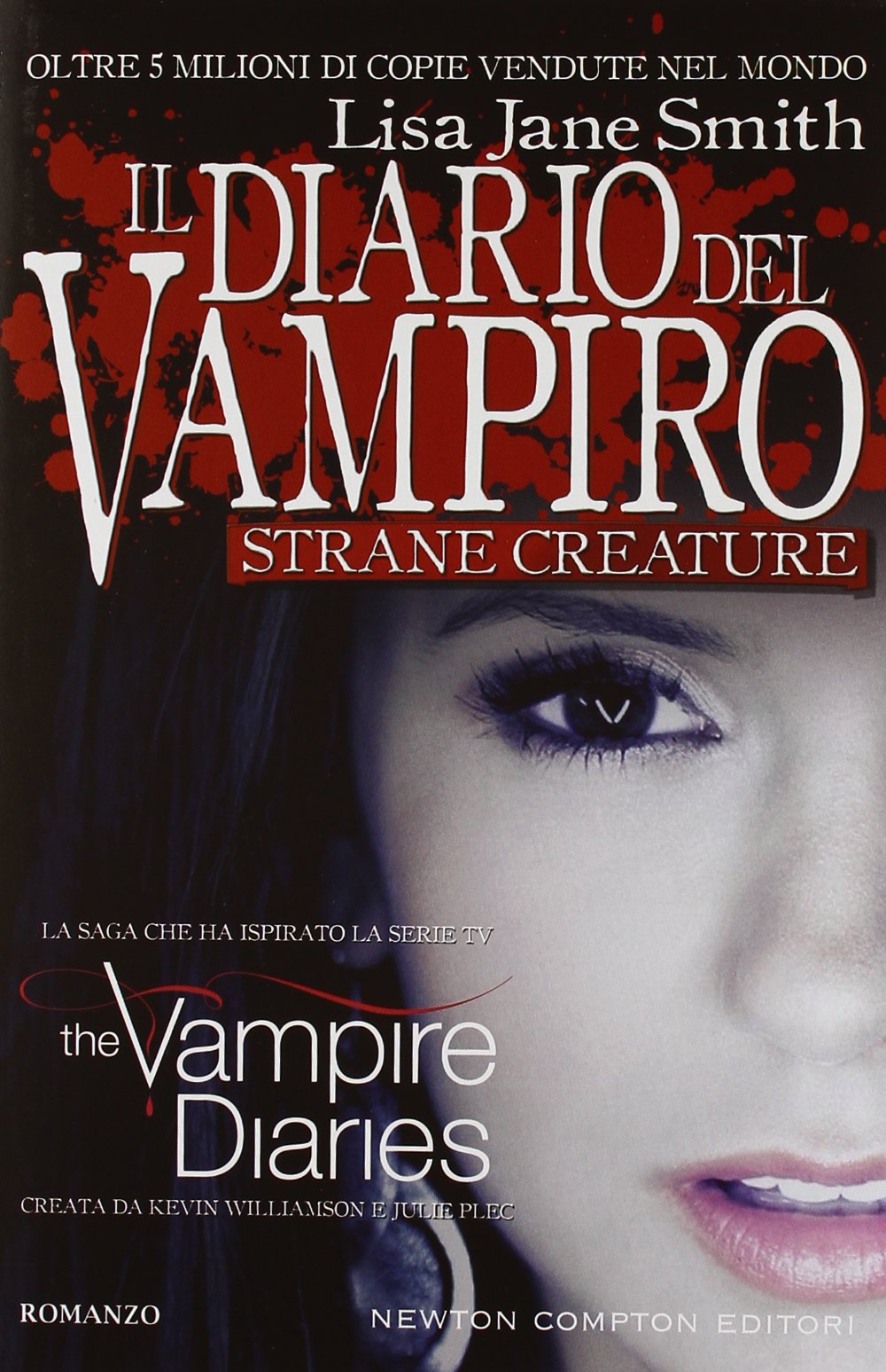 Strane creature. Il diario del vampiro (Nuova narrativa Newton) Horror & Mystery