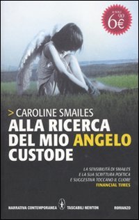 Alla ricerca del mio angelo custode (Grandi tascabili contemporanei) Contemporary literature