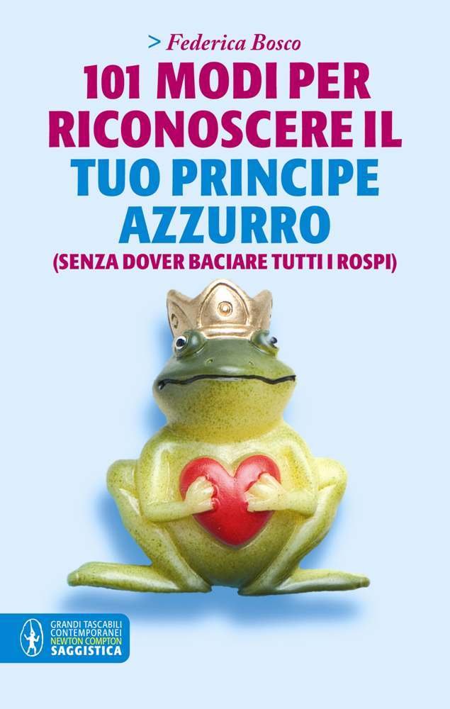 101 modi per riconoscere il tuo principe azzurro (senza dover baciare tutti i rospi) Parents & Children