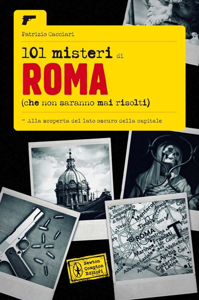 101 misteri di Roma che non saranno mai risolti Social Sciences