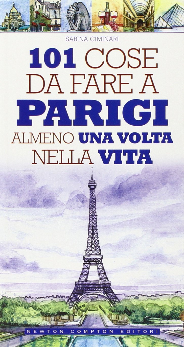 101 cose da fare a Parigi almeno una volta nella vita Leisure, Home & Garden