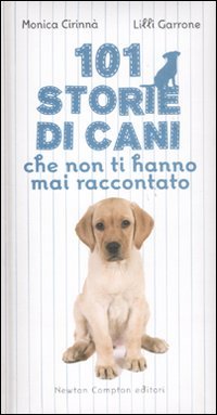 101 storie di cani che non ti hanno mai raccontato Pets