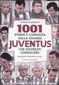 1001 storie e curiosità sulla grande Juventus che dovresti conoscere (Milleuno) Leisure & Fun