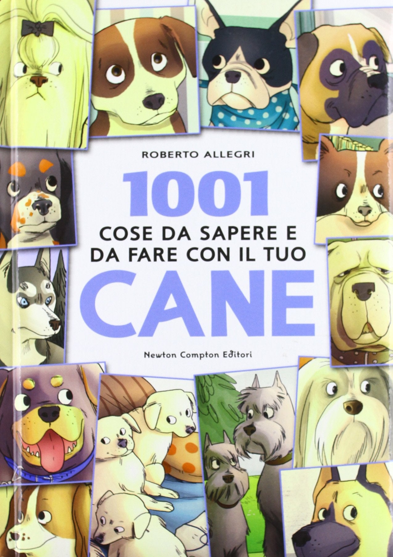 1001 cose da sapere e da fare con il tuo cane book