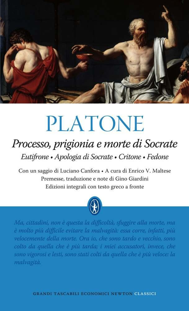 Processo, prigionia e morte di Socrate: Eutifrone-Apologia di Socrate-Critone-Fedone. Testo greco a fronte. Ediz. integrale (Grandi tascabili economici) Philosophy