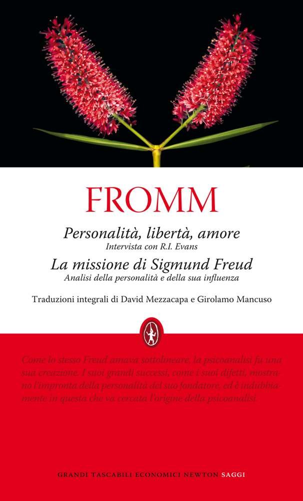 Personalità, libertà e amore. Intervista con R. I. Evans-La missione di Sigmund Freud. Analisi della personalità e della sua influenza. Ediz. integrale book