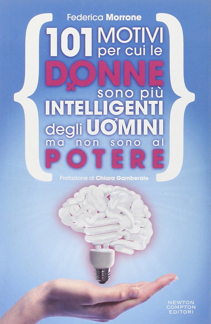 101 motivi per cui le donne sono più intelligenti degli uomini ma non sono al potere Books