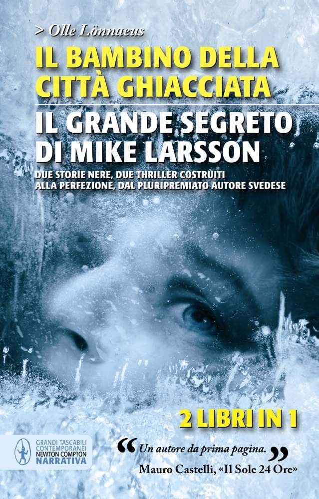 Il bambino della città ghiacciata-Il grande segreto di Mike Larsson (Grandi tascabili contemporanei) Contemporary literature Books