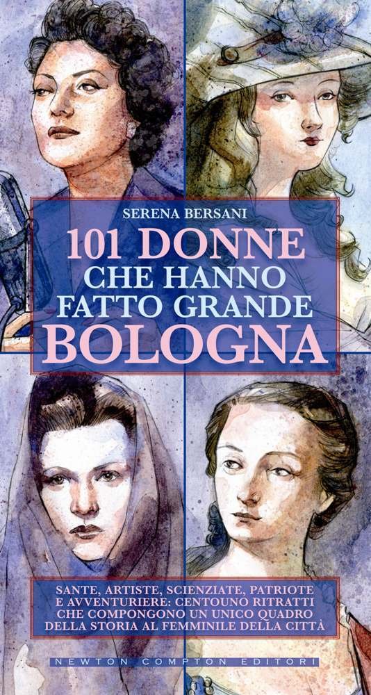 101 donne che hanno fatto grande Bologna book
