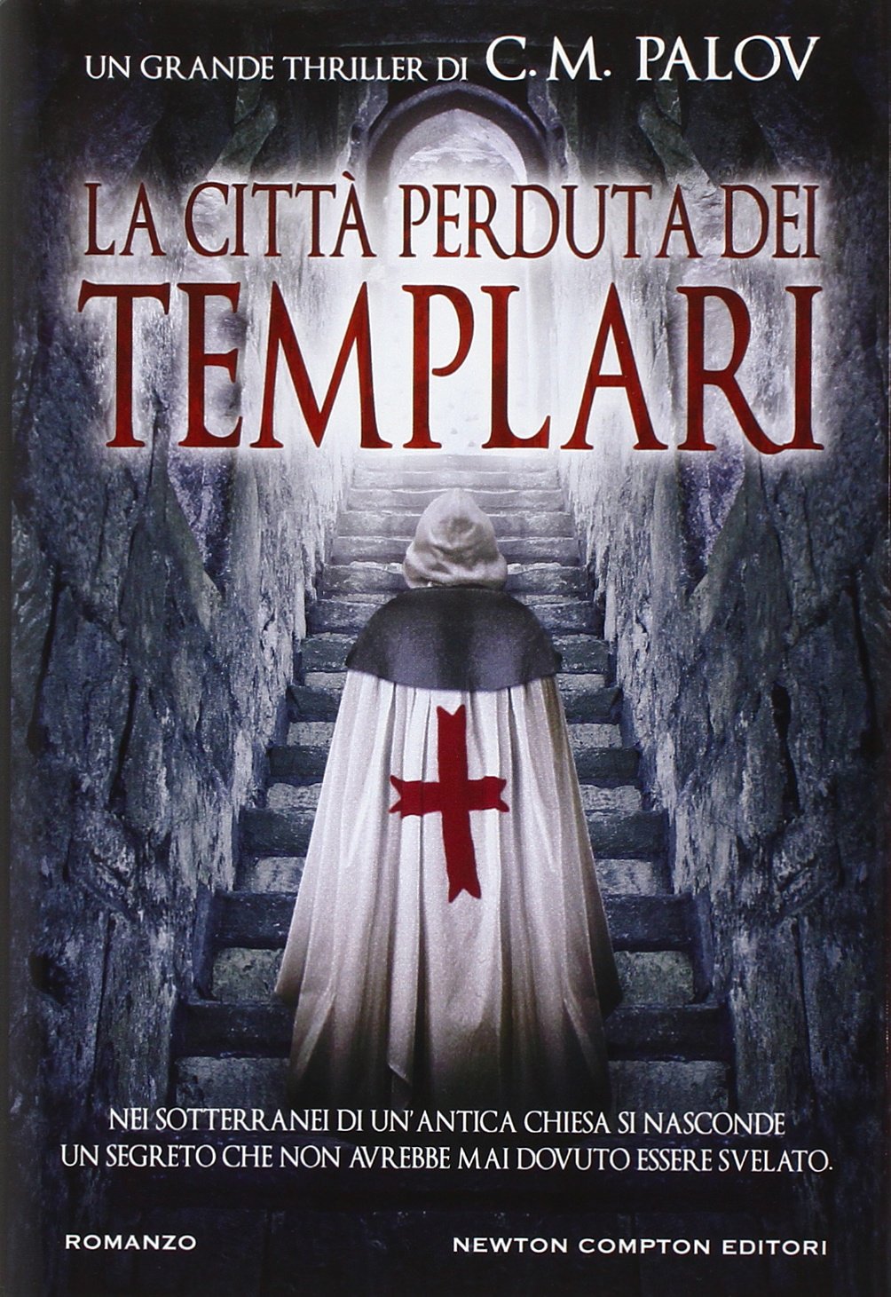 La città perduta dei Templari (Nuova narrativa Newton) Contemporary literature
