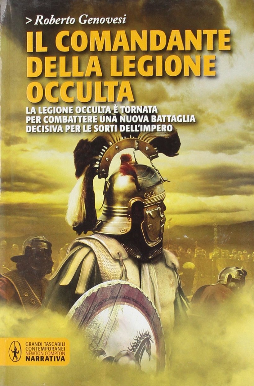 Il comandante della legione occulta (Grandi tascabili contemporanei) Historical Fiction