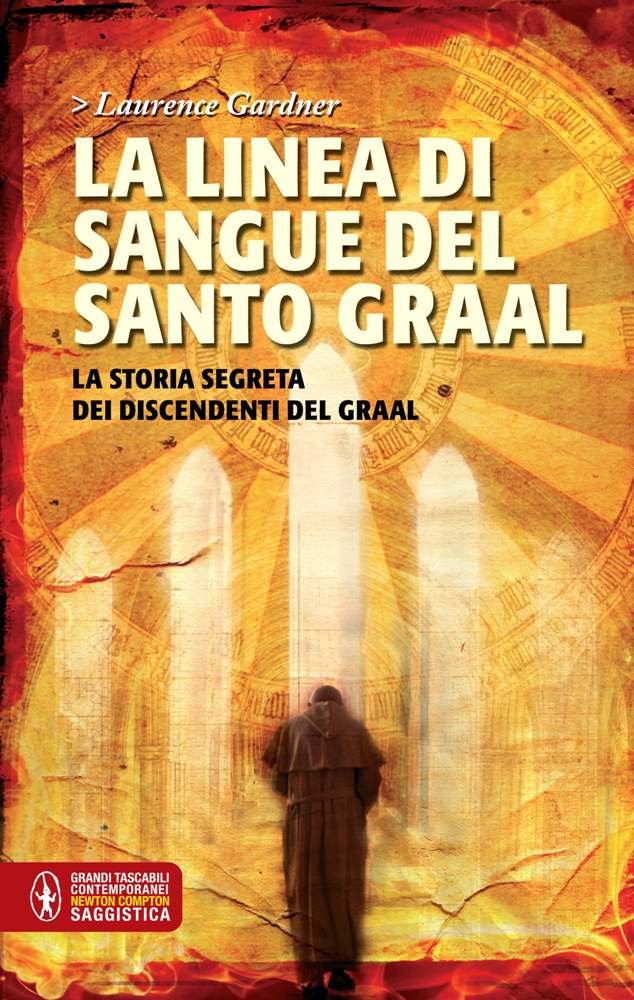 La linea di sangue del Santo Graal. La storia segreta dei discendenti del Graal (Grandi tascabili contemporanei) Books