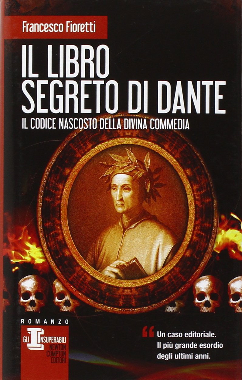 Il libro segreto di Dante. Il codice nascosto della Divina Commedia (Gli insuperabili) Historical Fiction