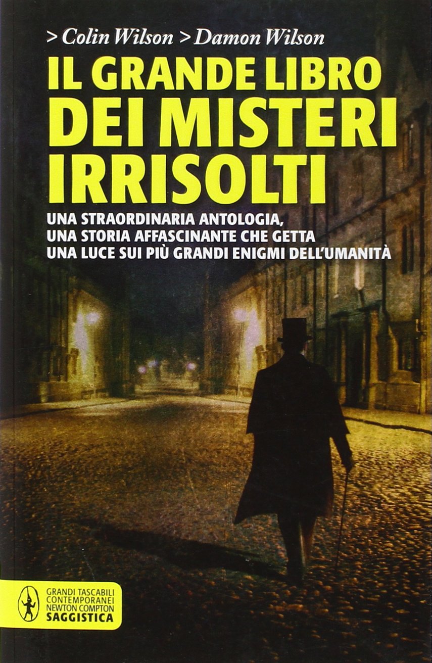 Il grande libro dei misteri irrisolti. Una straordinaria antologia, una storia affascinante che getta una luce sui più grandi enigmi dell'umanità Religion & Esotericism